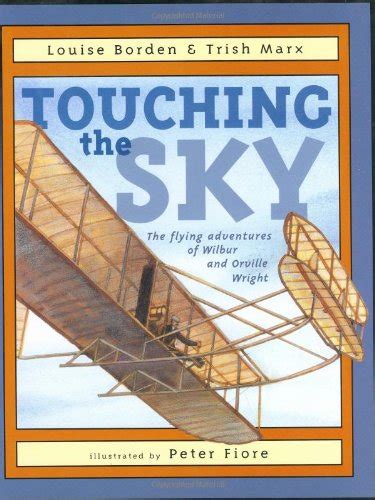 touching the sky the flying adventures of wilbur and orville wright PDF
